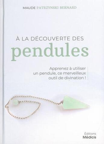 Couverture du livre « À la découverte des pendules » de Patrzynski Bernard M aux éditions Medicis