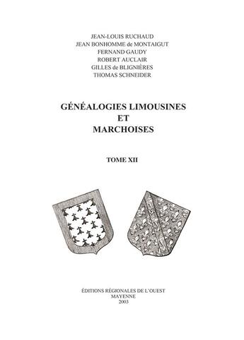 Couverture du livre « Généalogies Limousines et Marchoises T12 » de Jean-Louis Ruchaud aux éditions Regionales De L'ouest