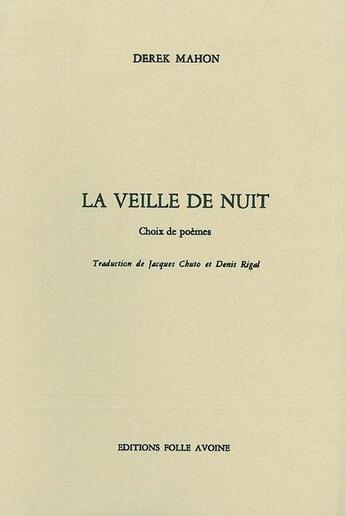 Couverture du livre « La veille de nuit » de Derek Mahon aux éditions Folle Avoine