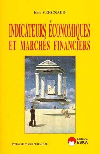 Couverture du livre « Indicateurs economiques marches financie » de Vergnaud Eric aux éditions Eska