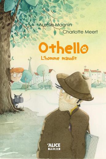 Couverture du livre « Othello : l'homme maudit » de Charlotte Meert et Aurélie Magnin aux éditions Alice