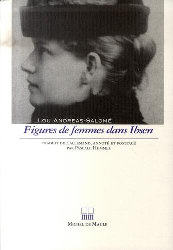 Couverture du livre « Figures de femmes dans ibsen » de Andreas Salome aux éditions Michel De Maule