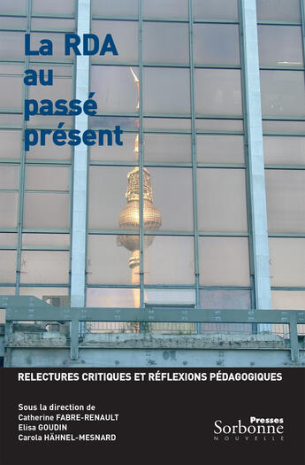 Couverture du livre « Rda au passe, present (la) - relectures critiques et reflexions pedagogiques » de Fabre-Renault/Goudin aux éditions Presses Sorbonne Nouvelle