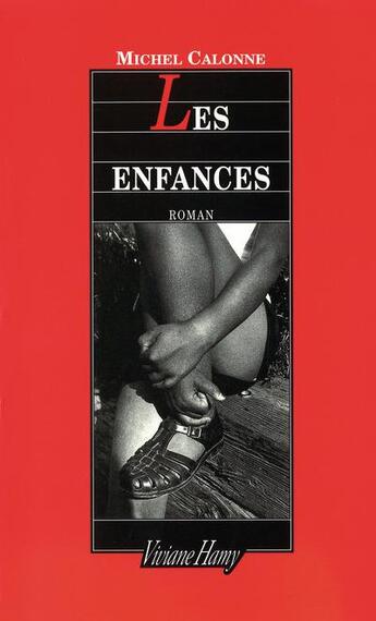 Couverture du livre « Les enfances » de Michel Calonne aux éditions Viviane Hamy