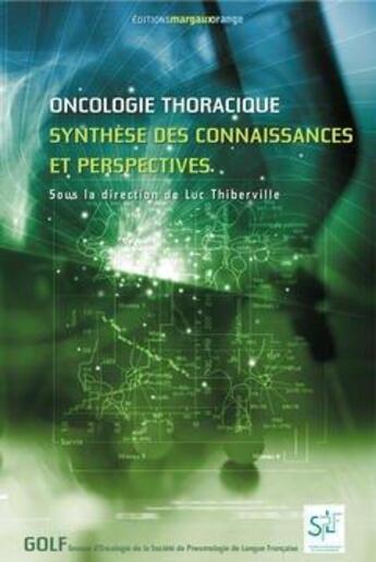 Couverture du livre « Oncologie thoracique : synthèse des connaissances et perspectives » de Thiberville aux éditions Margaux Orange