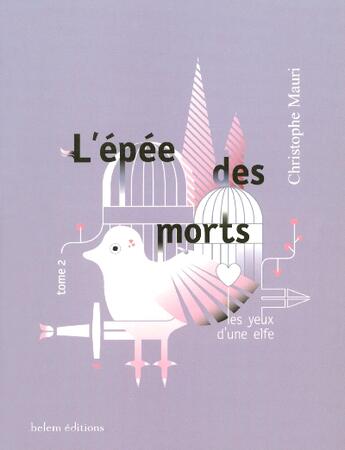 Couverture du livre « L'épée des morts t.2 ; les yeux d'une elfe » de Christophe Mauri aux éditions Belem