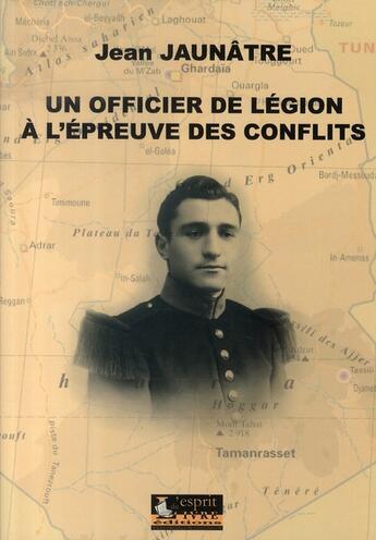 Couverture du livre « Un officier de légion à l'épreuve des conflits » de Jean Jaunatre aux éditions Regi Arm