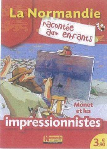 Couverture du livre « Monet et les impressionnistes » de  aux éditions Normandie Junior