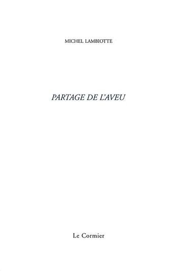 Couverture du livre « Partage de l'aveu » de Michel Lambiotte aux éditions Cormier