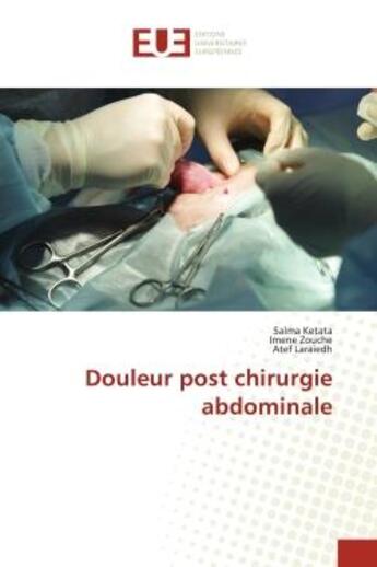 Couverture du livre « Douleur post chirurgie abdominale » de Ketata/Zouche aux éditions Editions Universitaires Europeennes