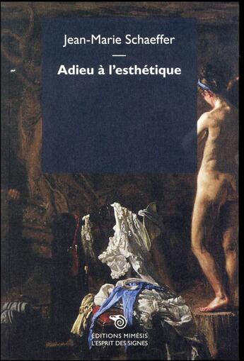 Couverture du livre « Adieu à l'esthétique » de Jean-Marie Schaeffer aux éditions Mimesis