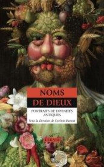 Couverture du livre « Noms de dieux ; portraits de divinités antiques » de Corinne Bonnet aux éditions Anacharsis