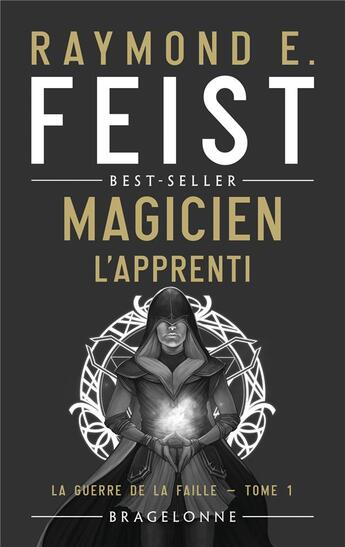 Couverture du livre « La guerre de la faille Tome 1 : magicien : l'apprenti » de Raymond Elias Feist aux éditions Bragelonne