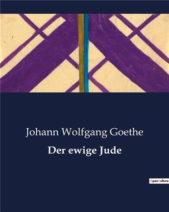 Couverture du livre « Der ewige Jude » de Johann Wolfgang Goethe aux éditions Culturea