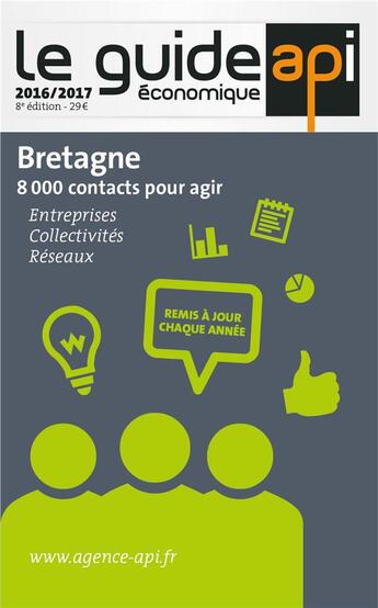 Couverture du livre « Le guide api économique Bretagne (édition 2016/2017) » de  aux éditions Api Publications