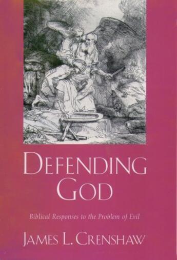 Couverture du livre « Defending God: Biblical Responses to the Problem of Evil » de Crenshaw James L aux éditions Oxford University Press Usa