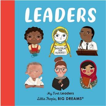 Couverture du livre « Little people, big dreams : leaders » de Maria Isabel Sanchez Vegara aux éditions Frances Lincoln