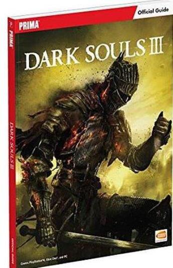 Couverture du livre « Dark Souls Iii: Prima Official Game Guide » de Prima Games aux éditions Dk Brady Games