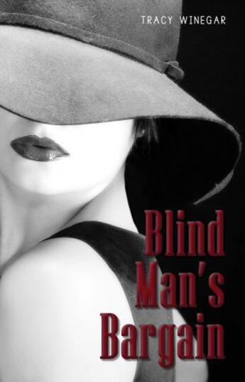 Couverture du livre « Blind Man's Bargain » de Winegar Tracy aux éditions Omnific Publishing