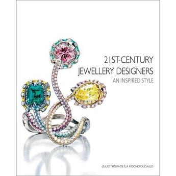 Couverture du livre « 21st-century jewellery designers » de Juliet Weir De La Rochefoucauld aux éditions Antique Collector's Club