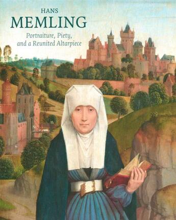 Couverture du livre « Hans Memling : portraiture, piety and reunited altarpiece » de John Marciari aux éditions Paul Holberton