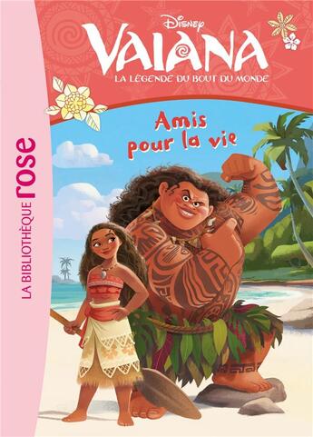 Couverture du livre « Vaiana, la légende du bout du monde t.2 : amis pour la vie » de Disney aux éditions Hachette Jeunesse