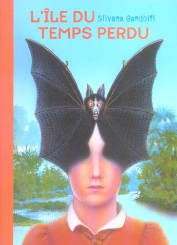 Couverture du livre « Ile Du Temps Perdu (L') » de Silvana Gandolfi aux éditions Seuil Jeunesse