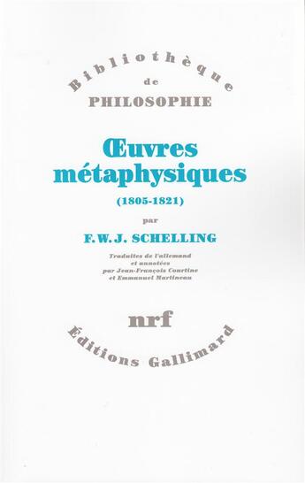Couverture du livre « Oeuvres metaphysiques - (1805-1821) » de Schelling F.W.J. aux éditions Gallimard
