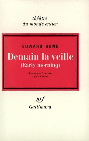 Couverture du livre « Demain la veille » de Edward Bond aux éditions Gallimard