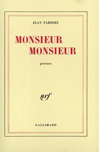 Couverture du livre « Monsieur monsieur » de Jean Tardieu aux éditions Gallimard