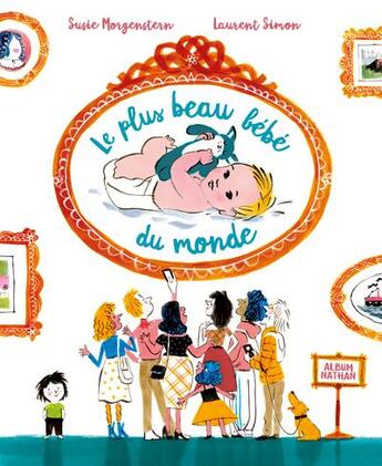 Couverture du livre « Le plus beau bébé du monde » de Susie Morgenstern aux éditions Nathan