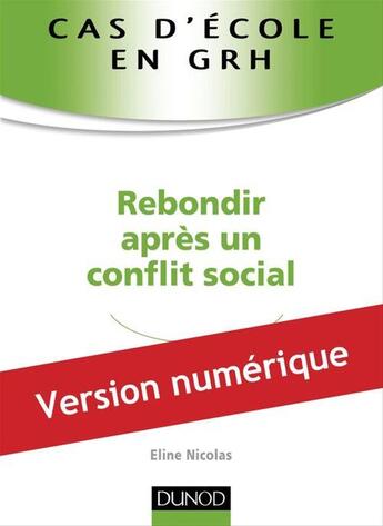 Couverture du livre « Cas d'école en GRH ; rebondir après un conflit social » de Eline Nicolas aux éditions Dunod