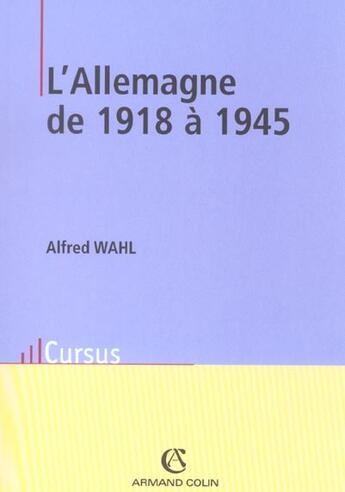 Couverture du livre « L'Allemagne de 1918 à 1945 » de Wahl aux éditions Armand Colin