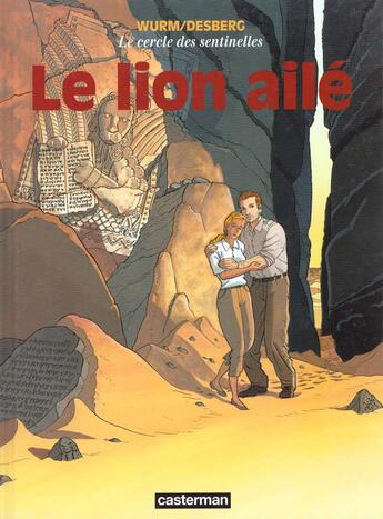 Couverture du livre « Le cercle des sentinelles t.2 ; le lion ailé » de Wurm et Stephen Desberg aux éditions Casterman