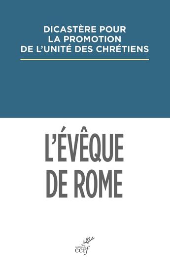 Couverture du livre « L'eveque de rome » de Dicastere Pour La Pr aux éditions Cerf