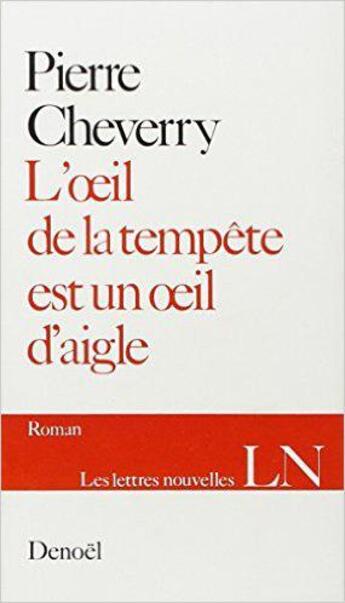 Couverture du livre « L'oeil de la tempete est un oeil d'aigle » de Cheverry Pierre aux éditions Denoel