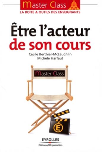 Couverture du livre « Être l'acteur de son cours » de Berthier-Mclaughlin aux éditions Organisation