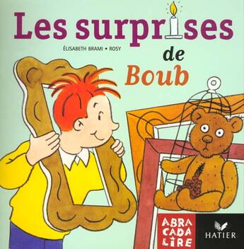 Couverture du livre « ABRACADALIRE T.7 ; les surprises de Boub » de Elisabeth Brami aux éditions Hatier