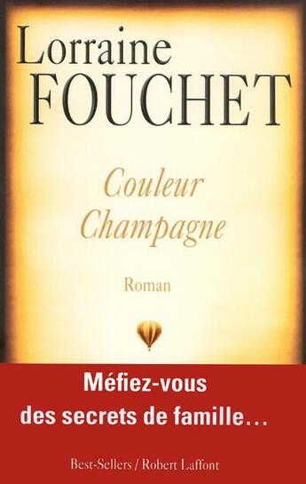 Couverture du livre « Couleur champagne » de Lorraine Fouchet aux éditions Robert Laffont