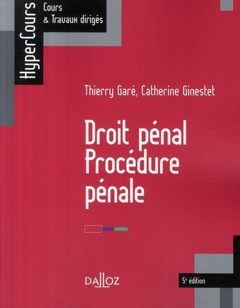 Couverture du livre « Droit pénal, procédure pénale (5e édition) » de Catherine Ginestet et Thierry Gare aux éditions Dalloz
