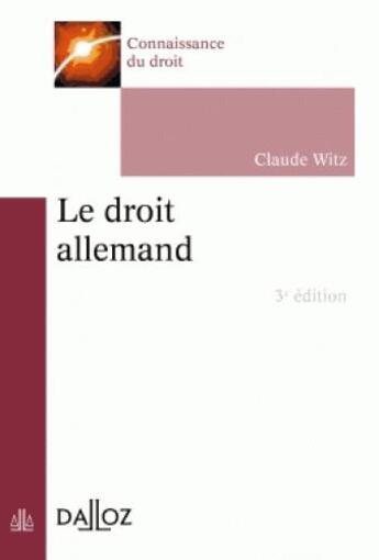 Couverture du livre « Le droit allemand (3e édition) » de Claude Witz aux éditions Dalloz