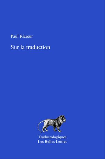 Couverture du livre « Sur la traduction » de Paul Ricoeur aux éditions Belles Lettres