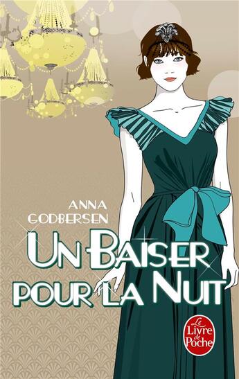 Couverture du livre « Un baiser pour la nuit » de Anna Godbersen aux éditions Le Livre De Poche