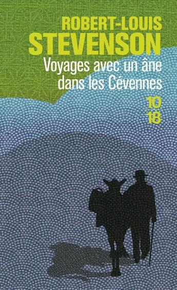 Couverture du livre « Voyages avec un âne dans les Cévennes » de Robert Louis Stevenson aux éditions 10/18