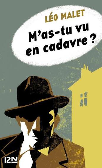 Couverture du livre « M'as-tu vu en cadavre ? » de Leo Malet aux éditions 12-21