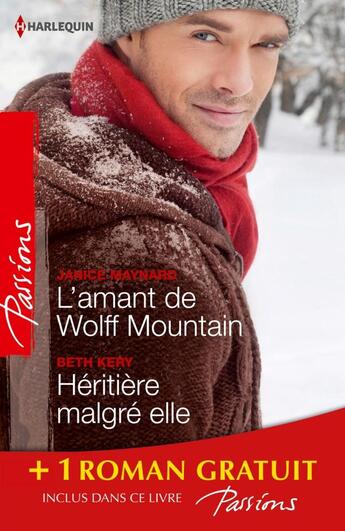 Couverture du livre « L'amant de wolff mountain ; héritière malgré elle ; attraction secrète » de Teresa Hill et Janice Maynard et Beth Kery aux éditions Harlequin