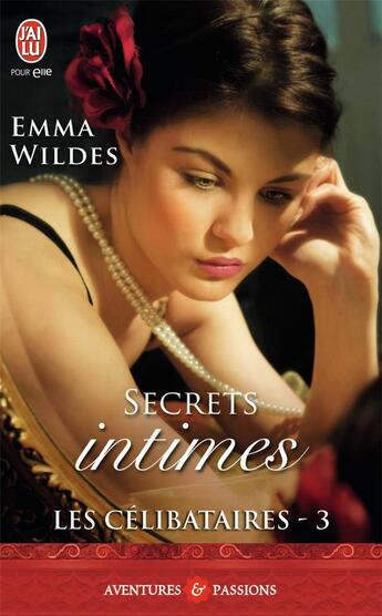 Couverture du livre « Les célibtaires Tome 3 ; secrets intimes » de Emma Wildes aux éditions J'ai Lu