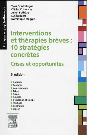 Couverture du livre « Interventions et thérapies brèves ; 10 stratégies concrètes » de Yves Doutrelugne aux éditions Elsevier-masson