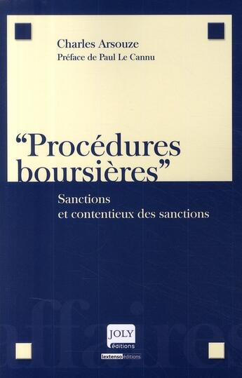 Couverture du livre « Procédures boursières ; sanctions et contentieux des sanctions » de Arsouze C. aux éditions Joly