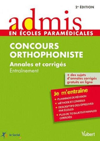 Couverture du livre « Orthophoniste ; annales et corrigés ; je m'entraîne (2e édition) » de  aux éditions Vuibert